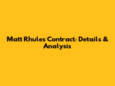 Matt Rhule's Contract: Details & Analysis