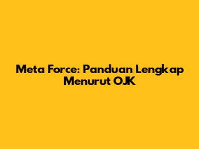 Meta Force: Panduan Lengkap Menurut OJK