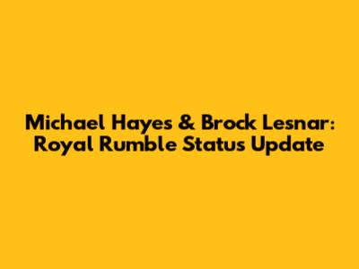 Michael Hayes & Brock Lesnar: Royal Rumble Status Update