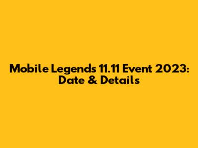 Mobile Legends 11.11 Event 2023: Date & Details