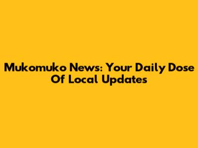 Mukomuko News: Your Daily Dose Of Local Updates