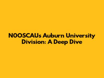 N0OSCAU's Auburn University Division: A Deep Dive