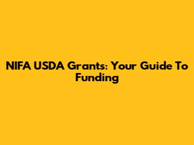 NIFA USDA Grants: Your Guide To Funding