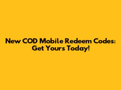 New COD Mobile Redeem Codes: Get Yours Today!