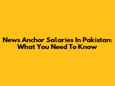 News Anchor Salaries In Pakistan: What You Need To Know
