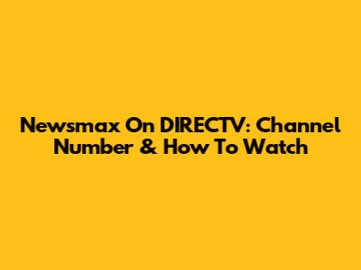 Newsmax On DIRECTV: Channel Number & How To Watch