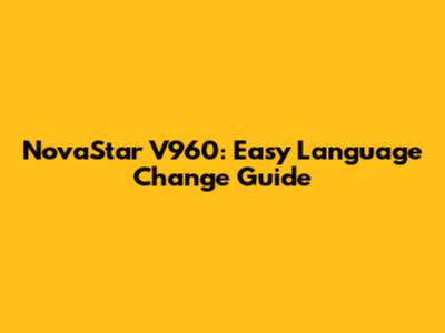 NovaStar V960: Easy Language Change Guide