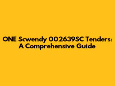 ONE Scwendy 002639SC Tenders: A Comprehensive Guide