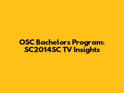 OSC Bachelor's Program: SC2014SC TV Insights