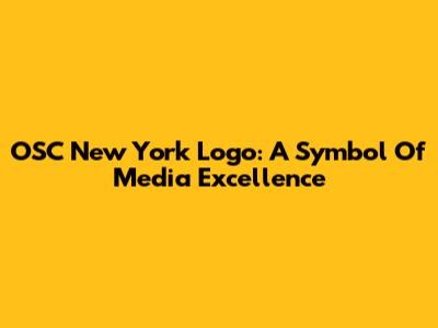 OSC New York Logo: A Symbol Of Media Excellence