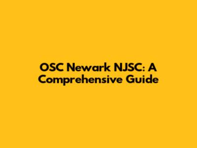 OSC Newark NJSC: A Comprehensive Guide