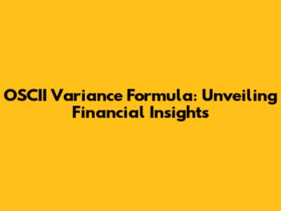 OSCII Variance Formula: Unveiling Financial Insights