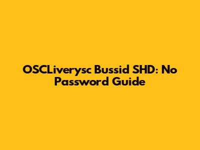 OSCLiverysc Bussid SHD: No Password Guide