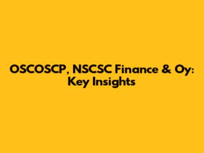 OSCOSCP, NSCSC Finance & Oy: Key Insights
