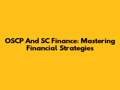 OSCP And SC Finance: Mastering Financial Strategies