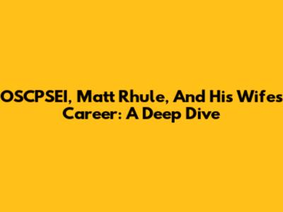 OSCPSEI, Matt Rhule, And His Wife's Career: A Deep Dive