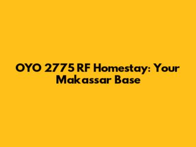 OYO 2775 RF Homestay: Your Makassar Base