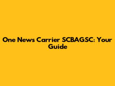 One News Carrier SCBAGSC: Your Guide