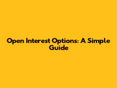 Open Interest Options: A Simple Guide