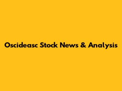 Oscideasc Stock News & Analysis