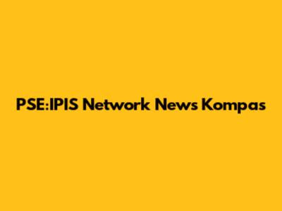 PSE:IPIS Network News Kompas