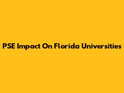 PSE Impact On Florida Universities