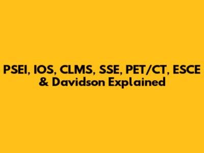 PSEI, IOS, CLMS, SSE, PET/CT, ESCE & Davidson Explained
