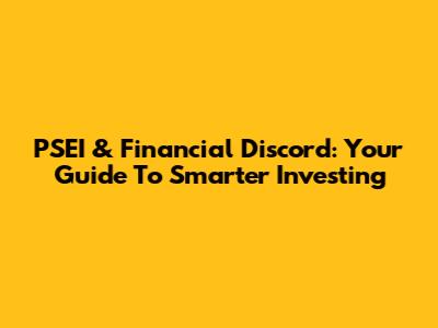 PSEI & Financial Discord: Your Guide To Smarter Investing