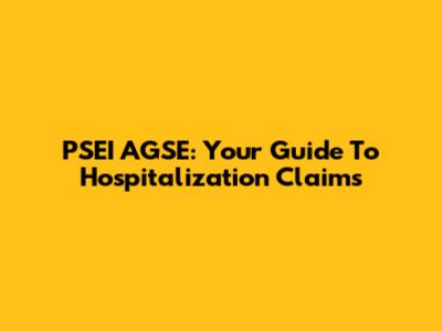 PSEI AGSE: Your Guide To Hospitalization Claims