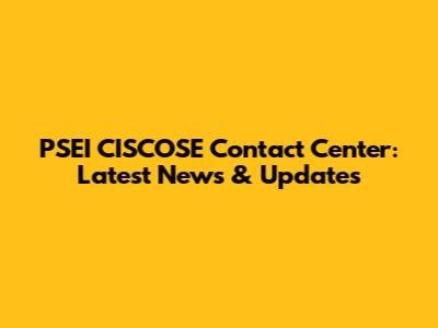PSEI CISCOSE Contact Center: Latest News & Updates