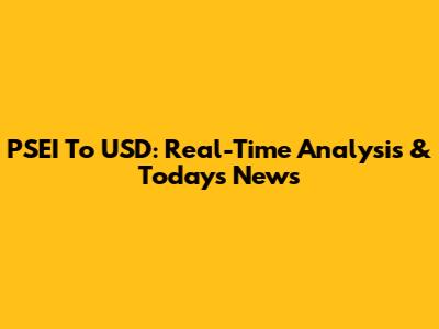 PSEI To USD: Real-Time Analysis & Today's News