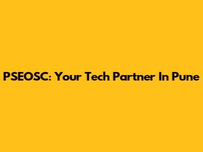 PSEOSC: Your Tech Partner In Pune