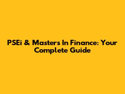 PSEi & Masters In Finance: Your Complete Guide
