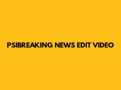 PSIBREAKING NEWS EDIT VIDEO