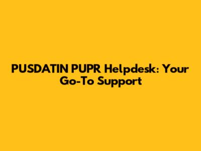 PUSDATIN PUPR Helpdesk: Your Go-To Support