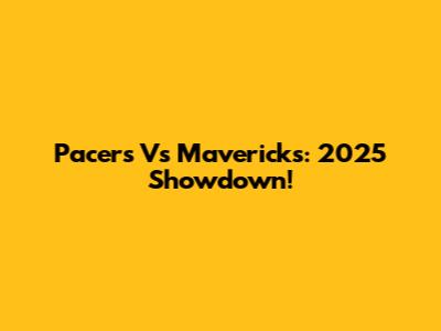 Pacers Vs Mavericks: 2025 Showdown!