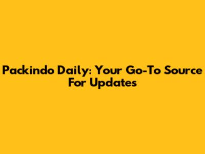 Packindo Daily: Your Go-To Source For Updates