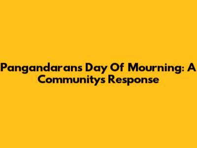 Pangandaran's Day Of Mourning: A Community's Response