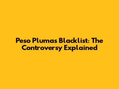 Peso Pluma's Blacklist: The Controversy Explained