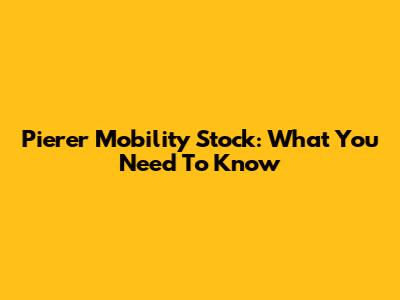 Pierer Mobility Stock: What You Need To Know