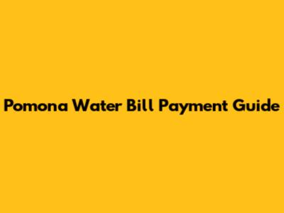 Pomona Water Bill Payment Guide