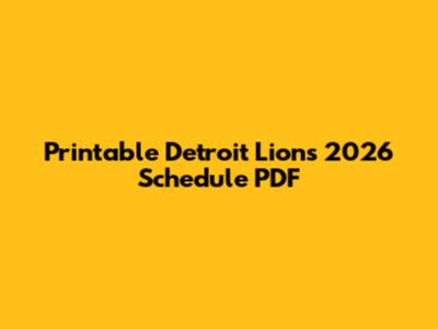 Printable Detroit Lions 2026 Schedule PDF