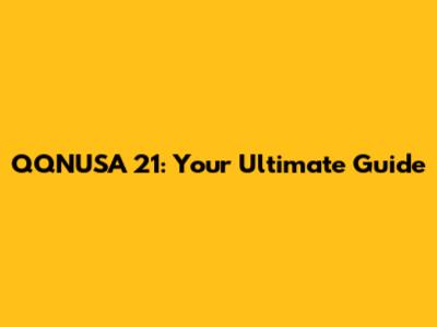 QQNUSA 21: Your Ultimate Guide