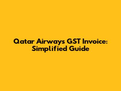 Qatar Airways GST Invoice: Simplified Guide