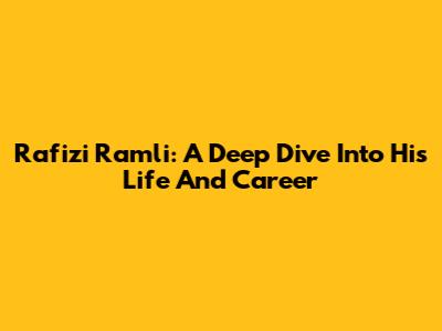 Rafizi Ramli: A Deep Dive Into His Life And Career