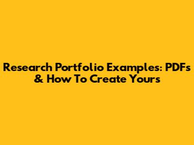 Research Portfolio Examples: PDFs & How To Create Yours