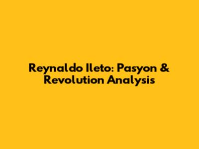 Reynaldo Ileto: Pasyon & Revolution Analysis