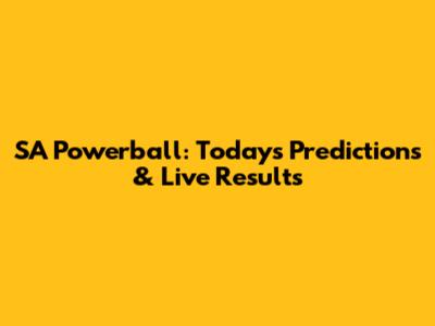 SA Powerball: Today's Predictions & Live Results