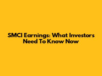 SMCI Earnings: What Investors Need To Know Now