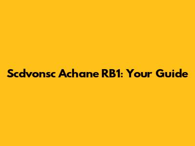 Scdvonsc Achane RB1: Your Guide